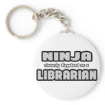Ninja Cleverly Disguised As A Librarian Key Chains