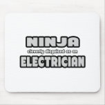 Ninja Cleverly Disguised As An Electrician mousepads