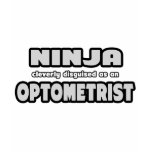 Ninja Cleverly Disguised As An Optometrist t-shirts