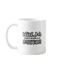 Ninja...Editor Mugs