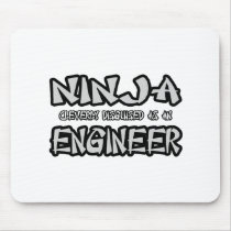 Ninja...Engineer