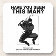 Ninja - Have You Seen This Man? Beverage Coasters