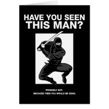 Ninja - Have You Seen This Man? Greeting Card
