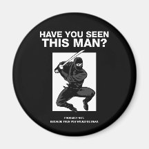 Ninja - Have You Seen This Man? Magnet