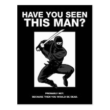 Ninja - Have You Seen This Man? Post Cards