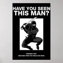 Ninja - Have You Seen This Man? Print
