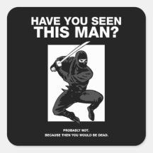Ninja - Have You Seen This Man? Square Sticker