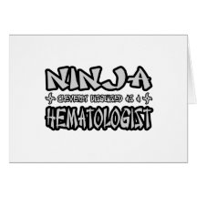 Ninja...Hematologist Greeting Card