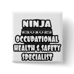 Ninja Occupational Health and Safety Specialist Pinback Buttons