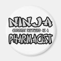 Ninja...Pharmacist Magnets