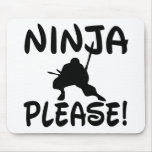 Ninja Please! Mouse Pad