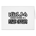 Ninja...Police Officer Greeting Cards