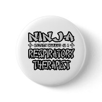 Ninja...Respiratory Therapist