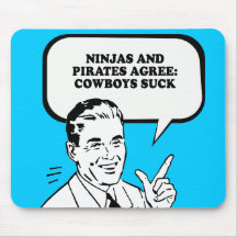 NINJAS ET PIRATES CONVIENNENT que les COWBOYS SUCE Tapis De Souris