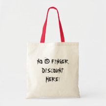 NO 5 FINGER DISCOUNT HERE! CANVAS BAGS