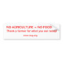 No AG= No Food Bumper Sticker