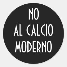 NO  AL CALCIO MODERNO STICKER