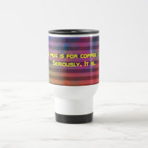 No alcohol in this mug. Nope. Not a Bit.
