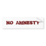 NO AMNESTY - NO JOBS - NO INCENTIVES BUMPER STICKER