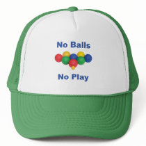 No Balls Bocce Ball Trucker Hats
