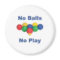 No Balls Bocce Ball Magnet
