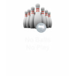 No Balls Bowling t-shirts