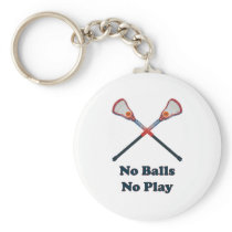No Balls No Play Lacrosse Keychain