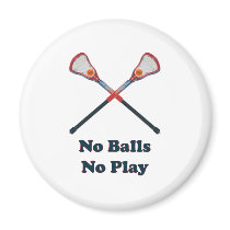 No Balls No Play Lacrosse Fridge Magnet
