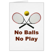 No Balls No Play Tennis