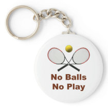 No Balls No Play Tennis
