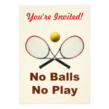 No Balls No Play Tennis Personalized Invitation