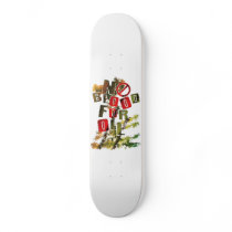 NO BLOOD FOR OIL SKATEBOARDS