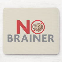 No Brainer Mousepads