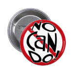 NO CAN DO! PINS