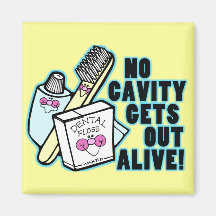 No Cavity Gets Out Alive Refrigerator Magnet