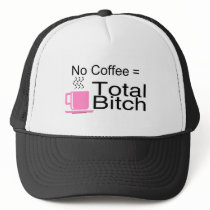 No Coffee Equals Total Bitch