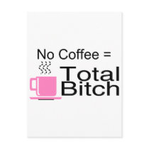 No Coffee Equals Total Bitch