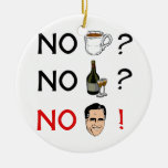 No Coffee No Alcohol No Romney.png Christmas Tree Ornament