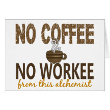 No Coffee No Workee Alchemist Cards