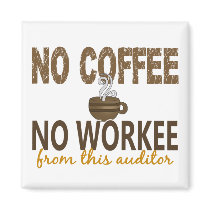 No Coffee No Workee Auditor