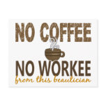 No Coffee No Workee Beautician