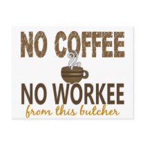 No Coffee No Workee Butcher