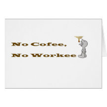 No Coffee, No Workee Cards