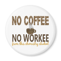 No Coffee No Workee Chemistry Student