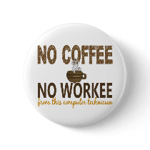 No Coffee No Workee Computer Technician