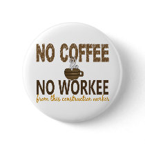No Coffee No Workee Construction Worker