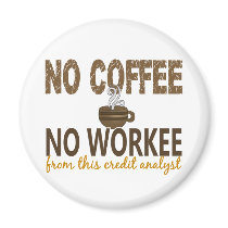 No Coffee No Workee Credit Analyst