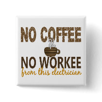 No Coffee No Workee Electrician