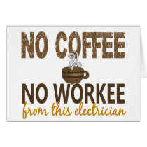 No Coffee No Workee Electrician