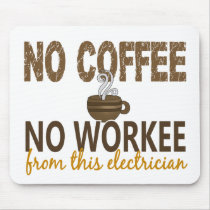 No Coffee No Workee Electrician